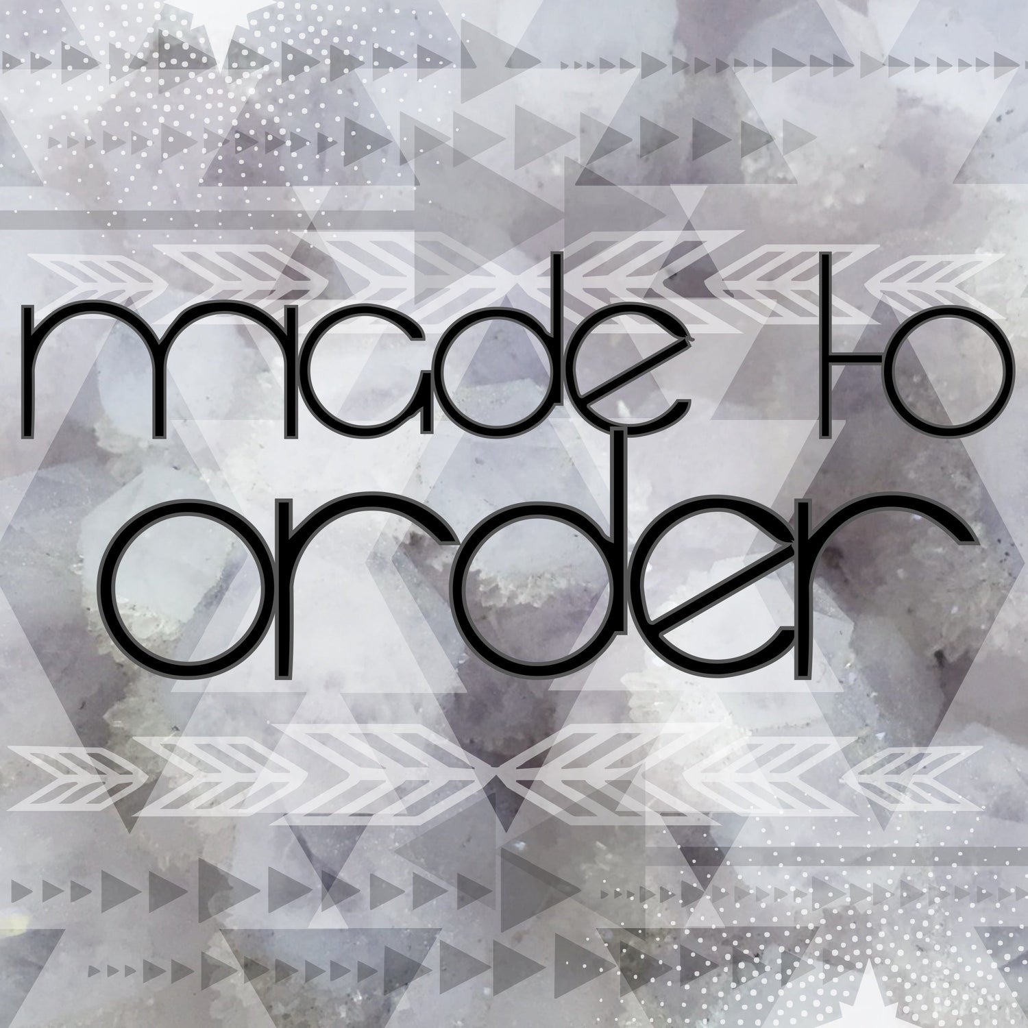 Made to order